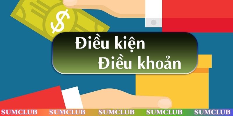 Điều khoản điều kiện SUMCLUB về nạp rút